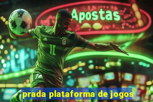 prada plataforma de jogos